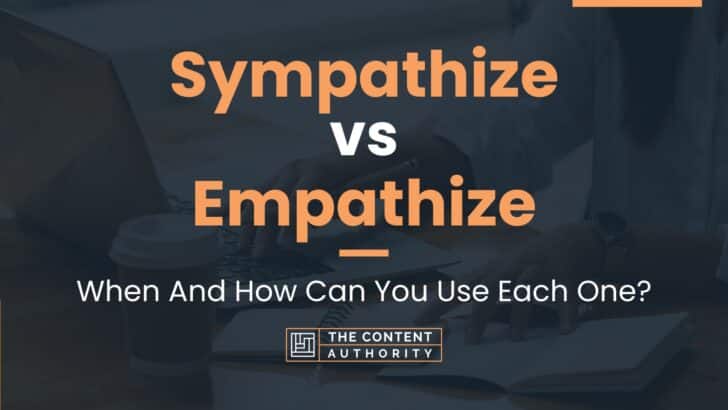 sympathize-vs-empathize-when-and-how-can-you-use-each-one