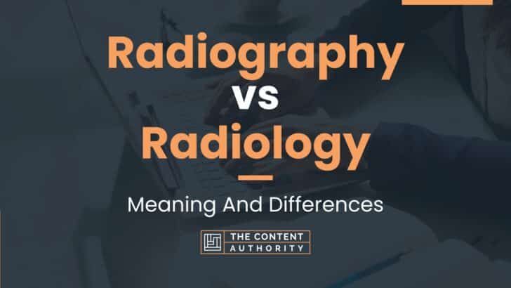 radiography-vs-radiology-meaning-and-differences