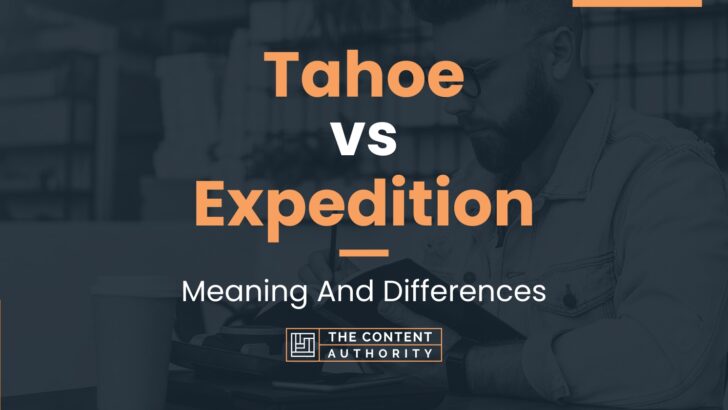 tahoe-vs-expedition-meaning-and-differences