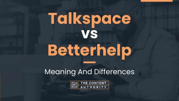 Talkspace Vs Betterhelp Meaning And Differences 5380
