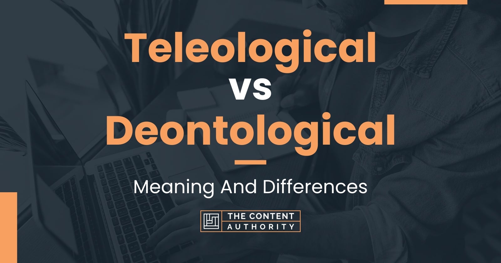 What Is The Difference Between Teleological And Deontological Ethical Theory