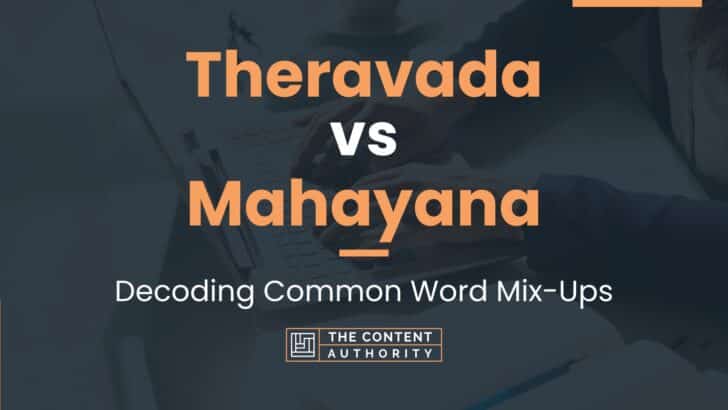 Theravada vs Mahayana: Decoding Common Word Mix-Ups