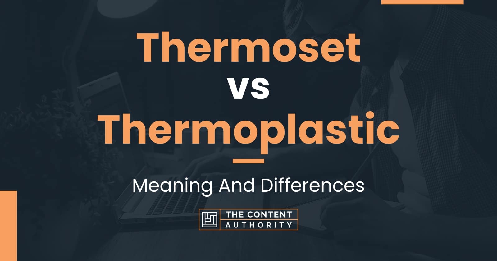 thermoset-vs-thermoplastic-meaning-and-differences