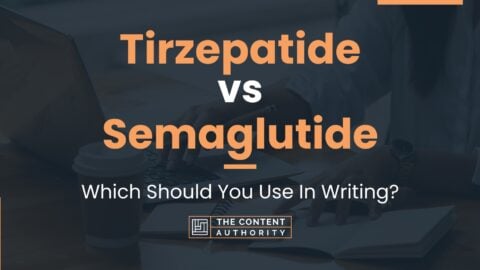 Tirzepatide Vs Semaglutide: Which Should You Use In Writing?