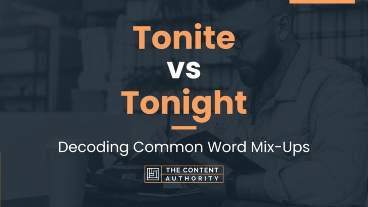 Tonite vs Tonight: Decoding Common Word Mix-Ups