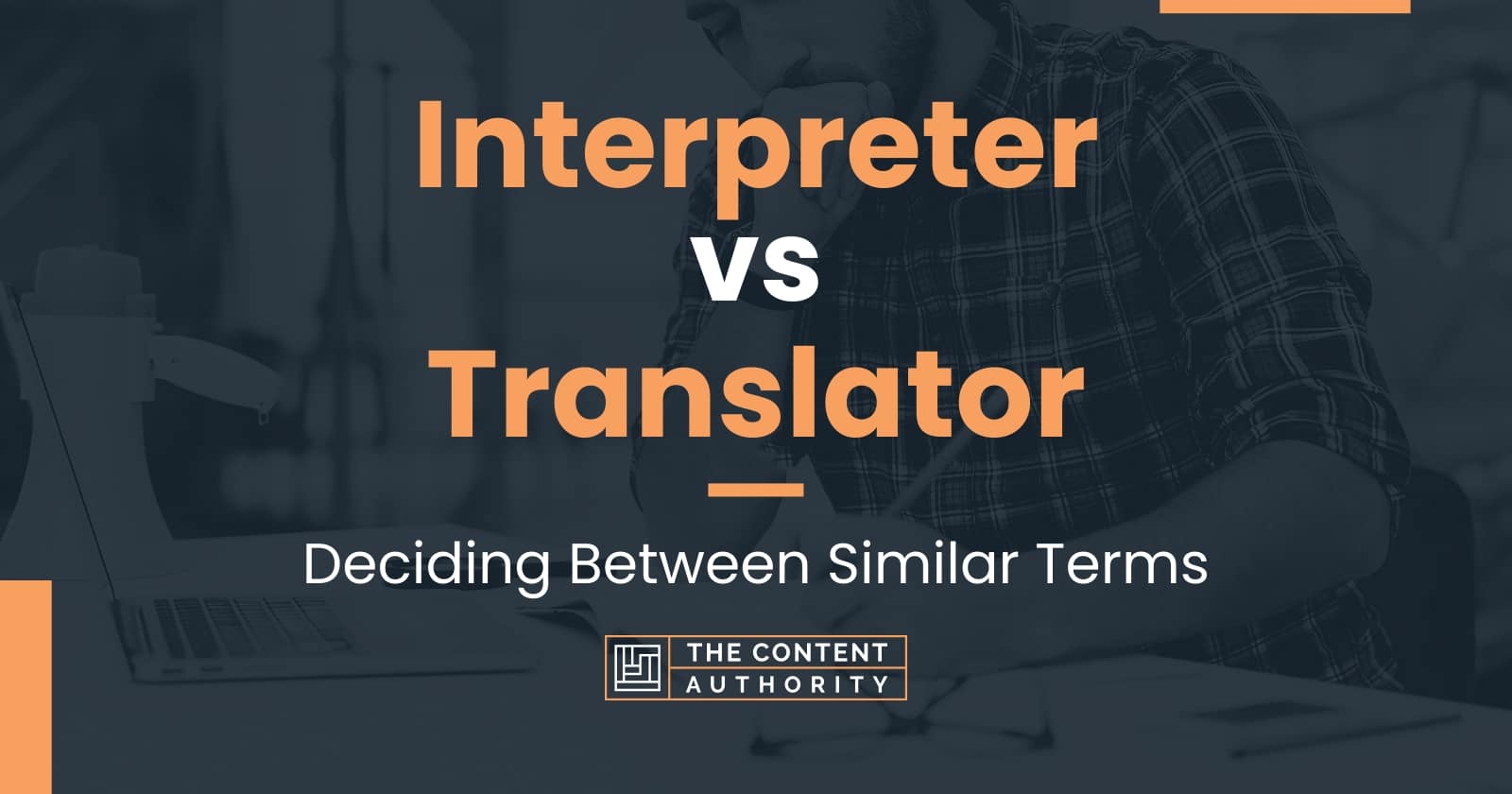 Interpreter Vs Translator Deciding Between Similar Terms 7864