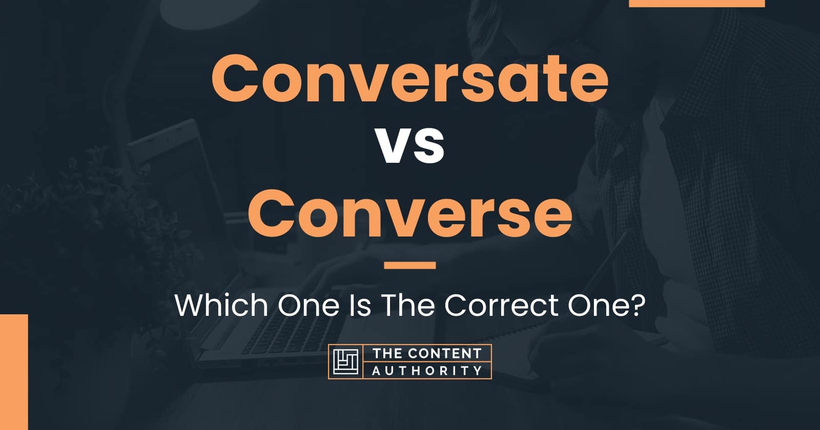 Scully forbundet aflevere Conversate vs Converse: Which One Is The Correct One?