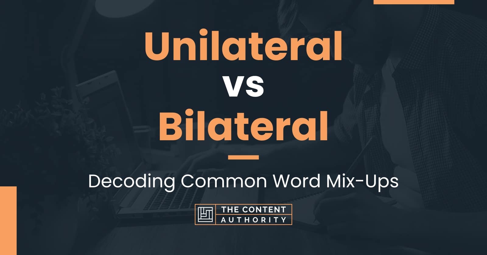 Unilateral vs Bilateral: Decoding Common Word Mix-Ups