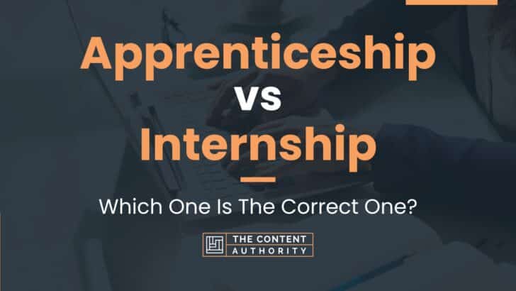 Apprenticeship vs Internship: Which One Is The Correct One?