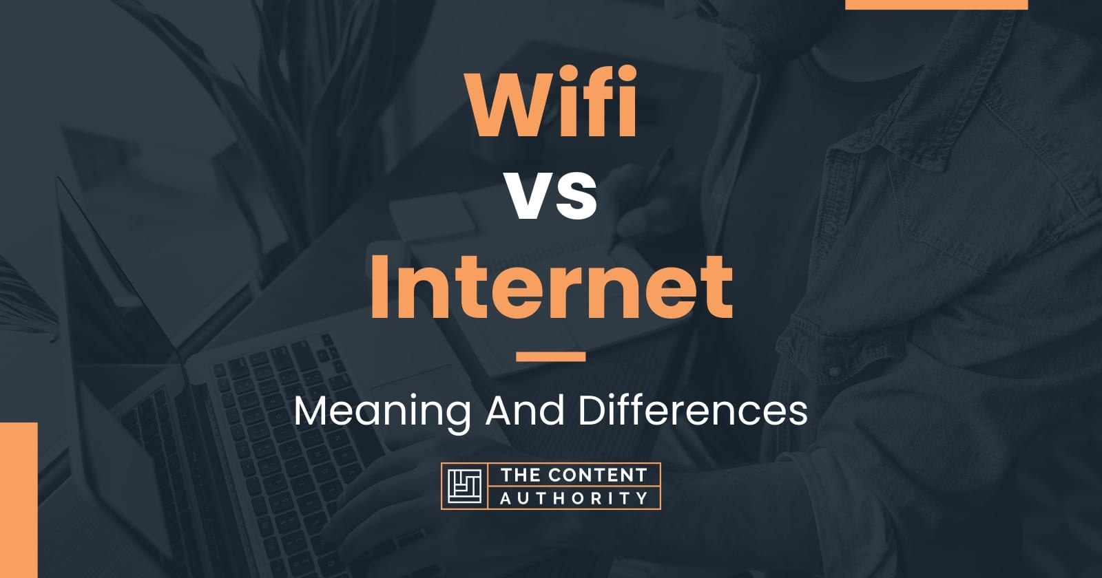 wifi-vs-internet-meaning-and-differences