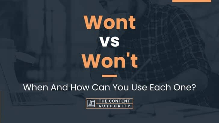 Wont vs Won’t: When And How Can You Use Each One?