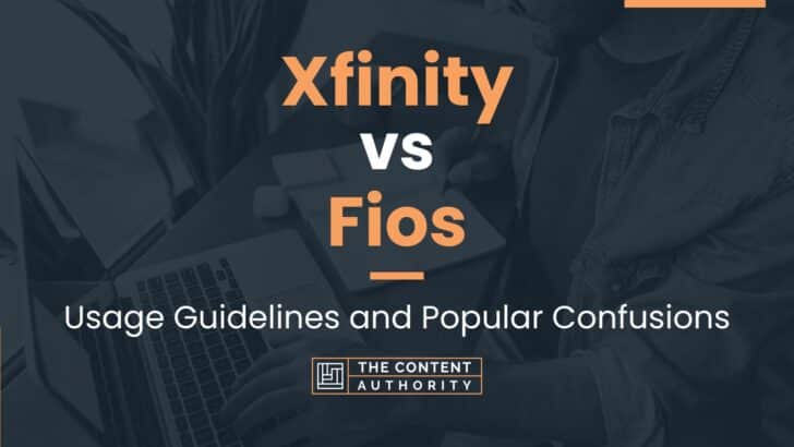 Xfinity vs Fios: Usage Guidelines and Popular Confusions