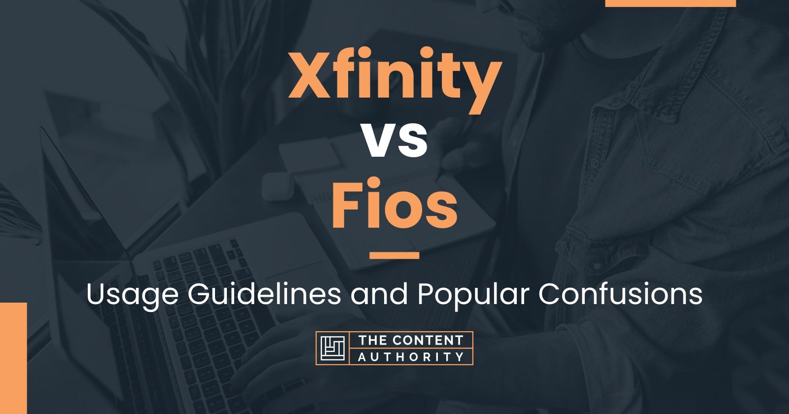 Xfinity vs Fios: Usage Guidelines and Popular Confusions