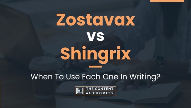 Zostavax Vs Shingrix When To Use Each One In Writing   Zostavax Vs Shingrix 1 728x410 