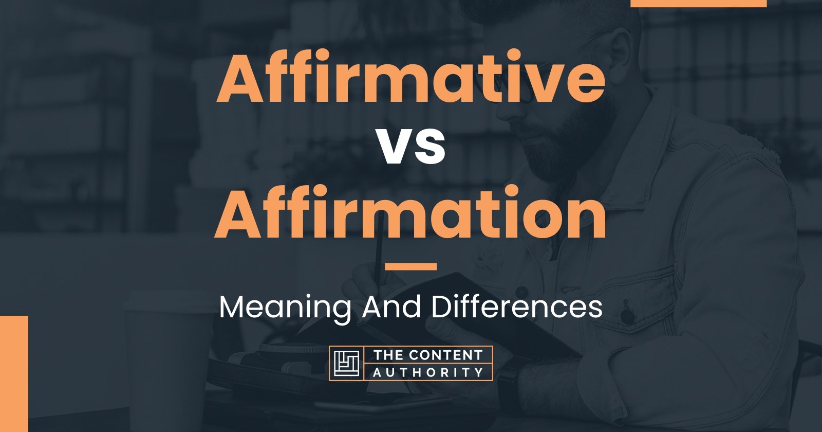 Affirmative vs Affirmation: Meaning And Differences