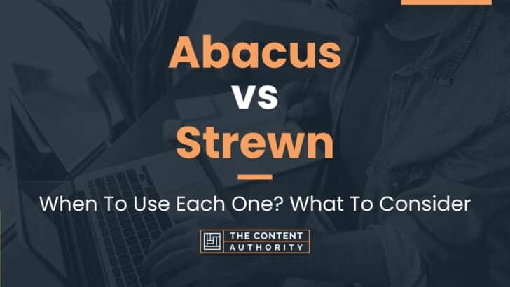 Abacus vs Strewn: When To Use Each One? What To Consider