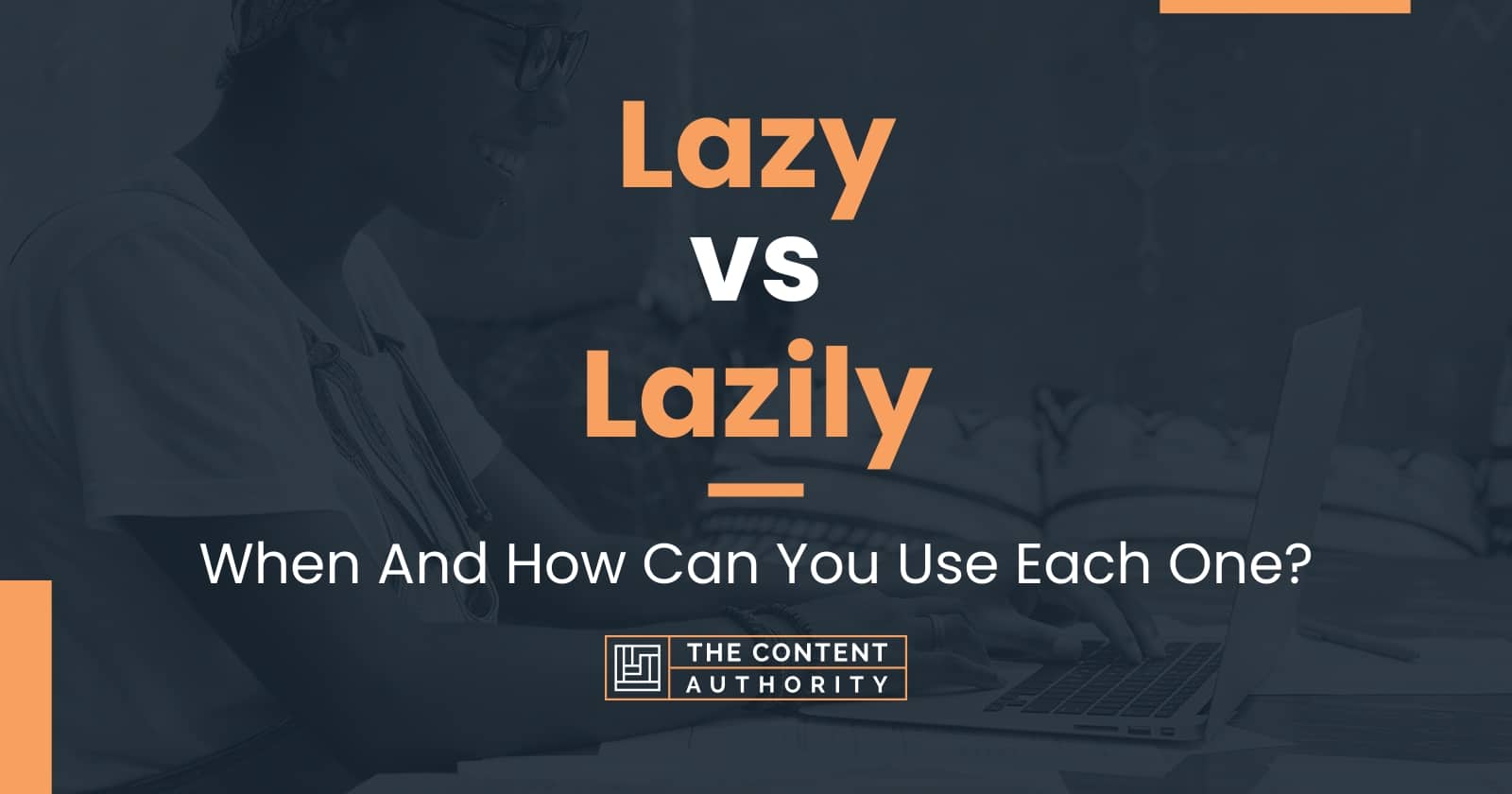 Use Lazily In A Simple Sentence