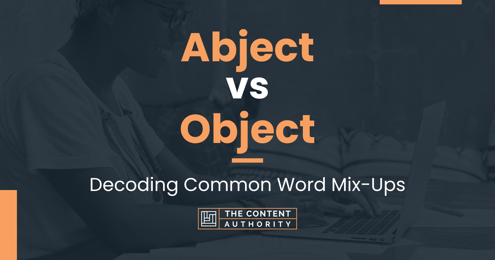 Abject vs Object: Decoding Common Word Mix-Ups