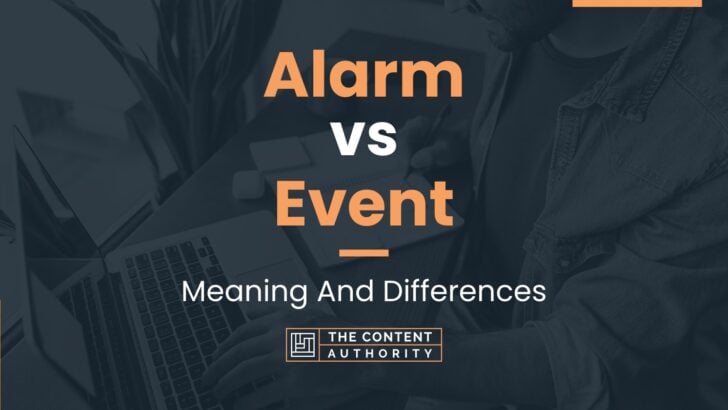 alarm-vs-event-meaning-and-differences