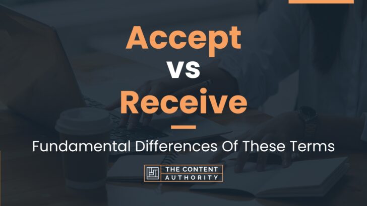 accept-vs-receive-fundamental-differences-of-these-terms