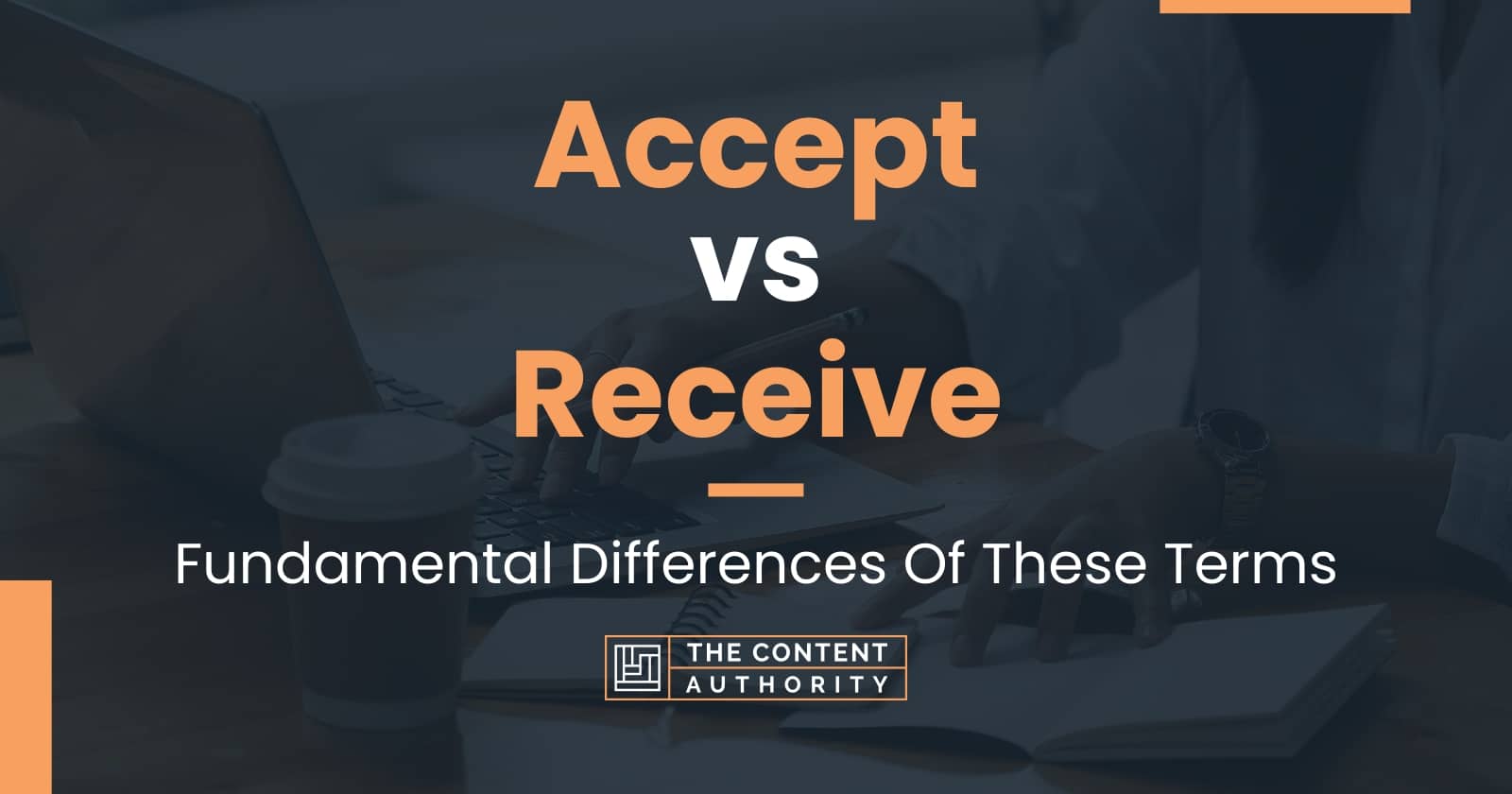 accept-vs-receive-fundamental-differences-of-these-terms