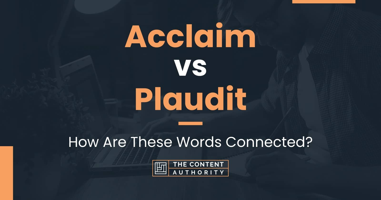 acclaim-vs-plaudit-how-are-these-words-connected