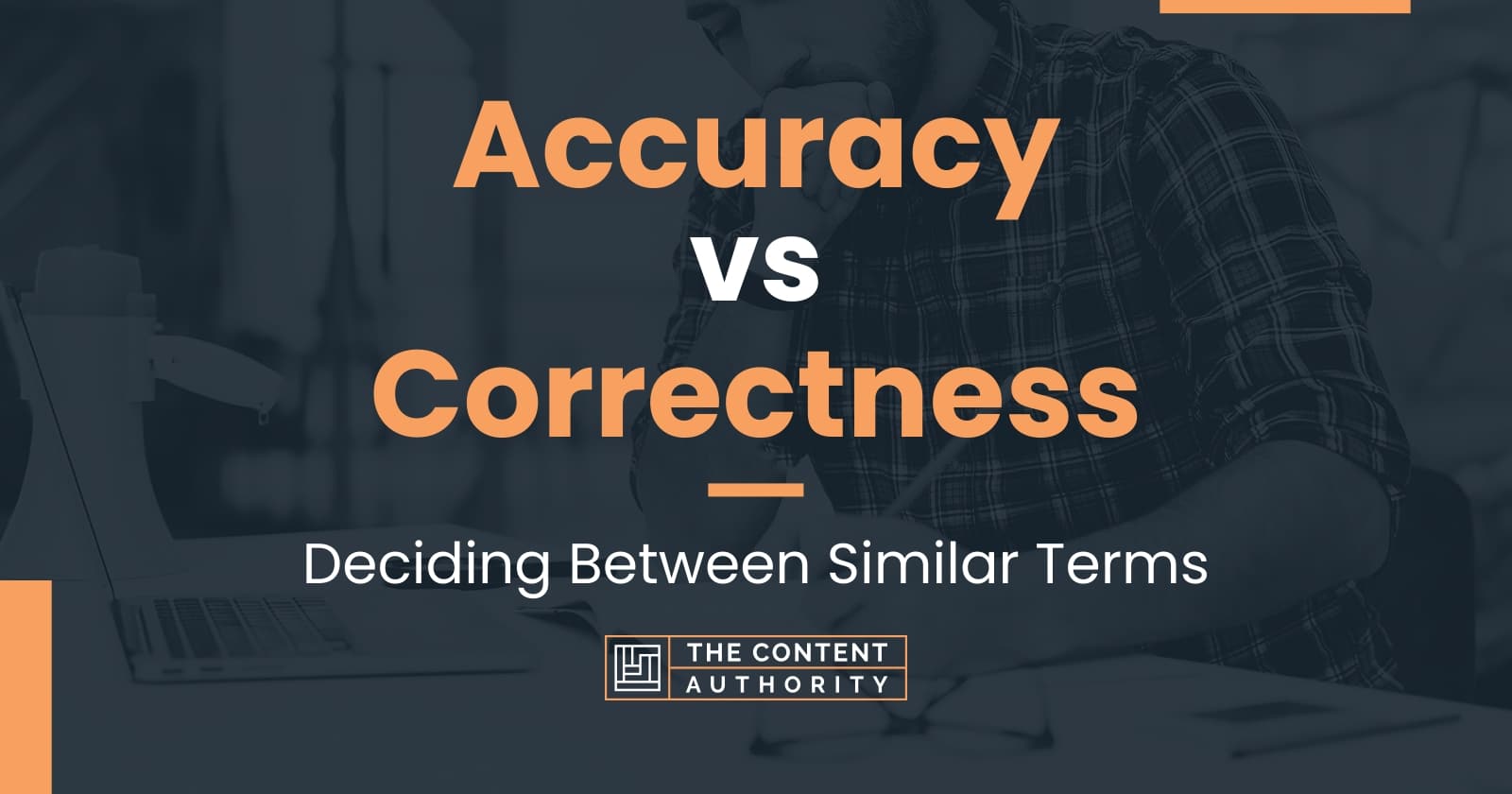Accuracy Vs Correctness Deciding Between Similar Terms