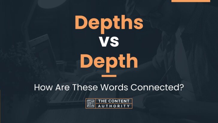 Depths vs Depth: How Are These Words Connected?