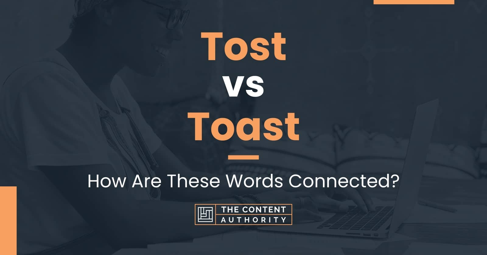 Tost vs Toast How Are These Words Connected?