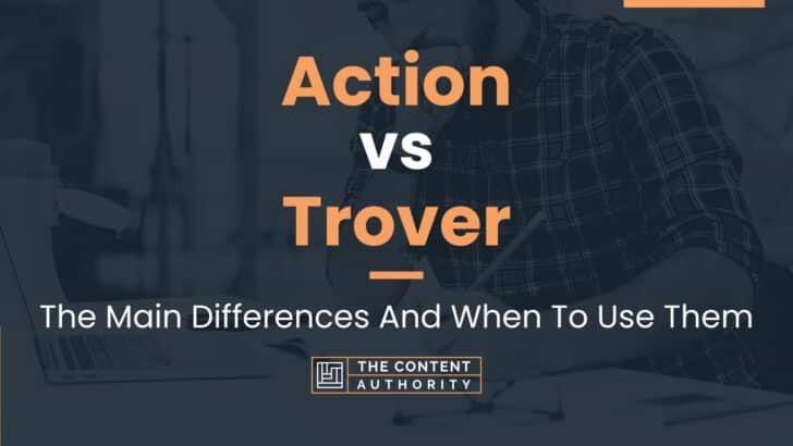 Action vs Trover: The Main Differences And When To Use Them