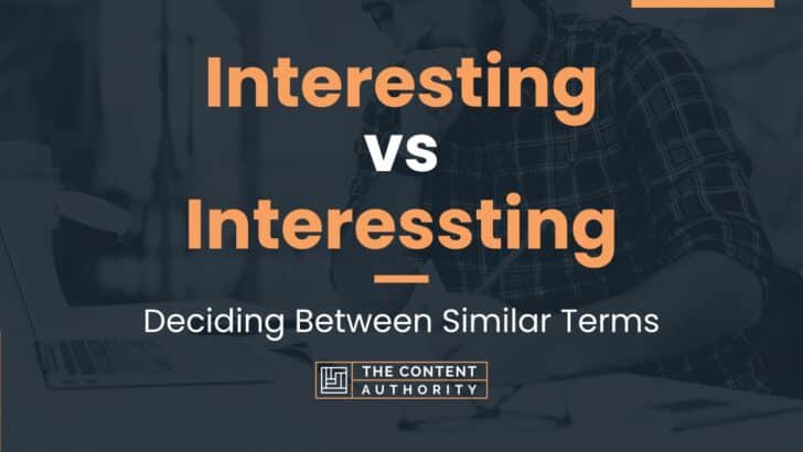 interesting-vs-interessting-deciding-between-similar-terms