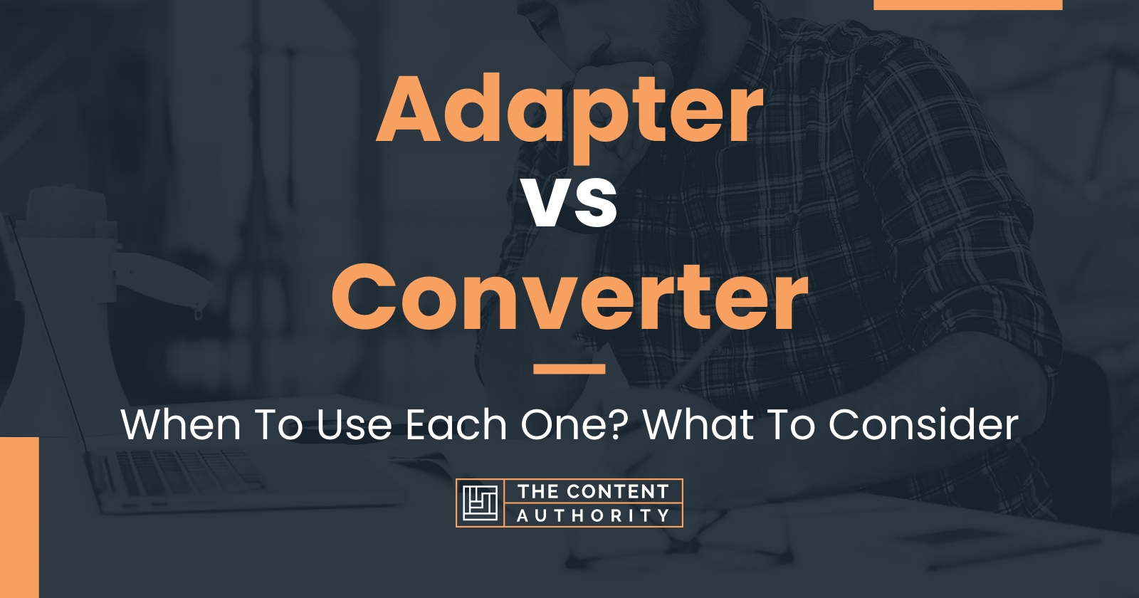 Adapter vs Converter When To Use Each One? What To Consider