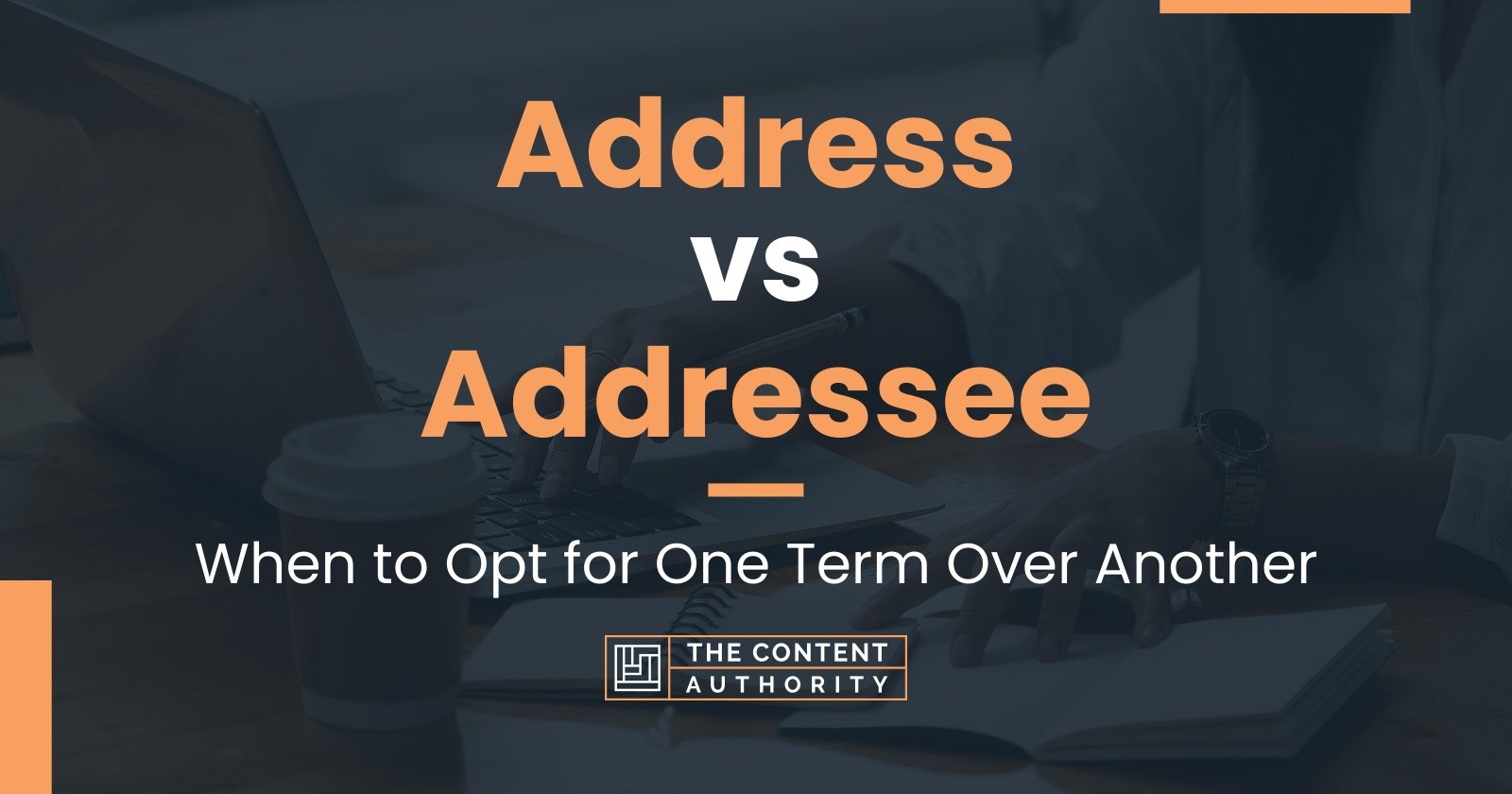 address-vs-addressee-when-to-opt-for-one-term-over-another