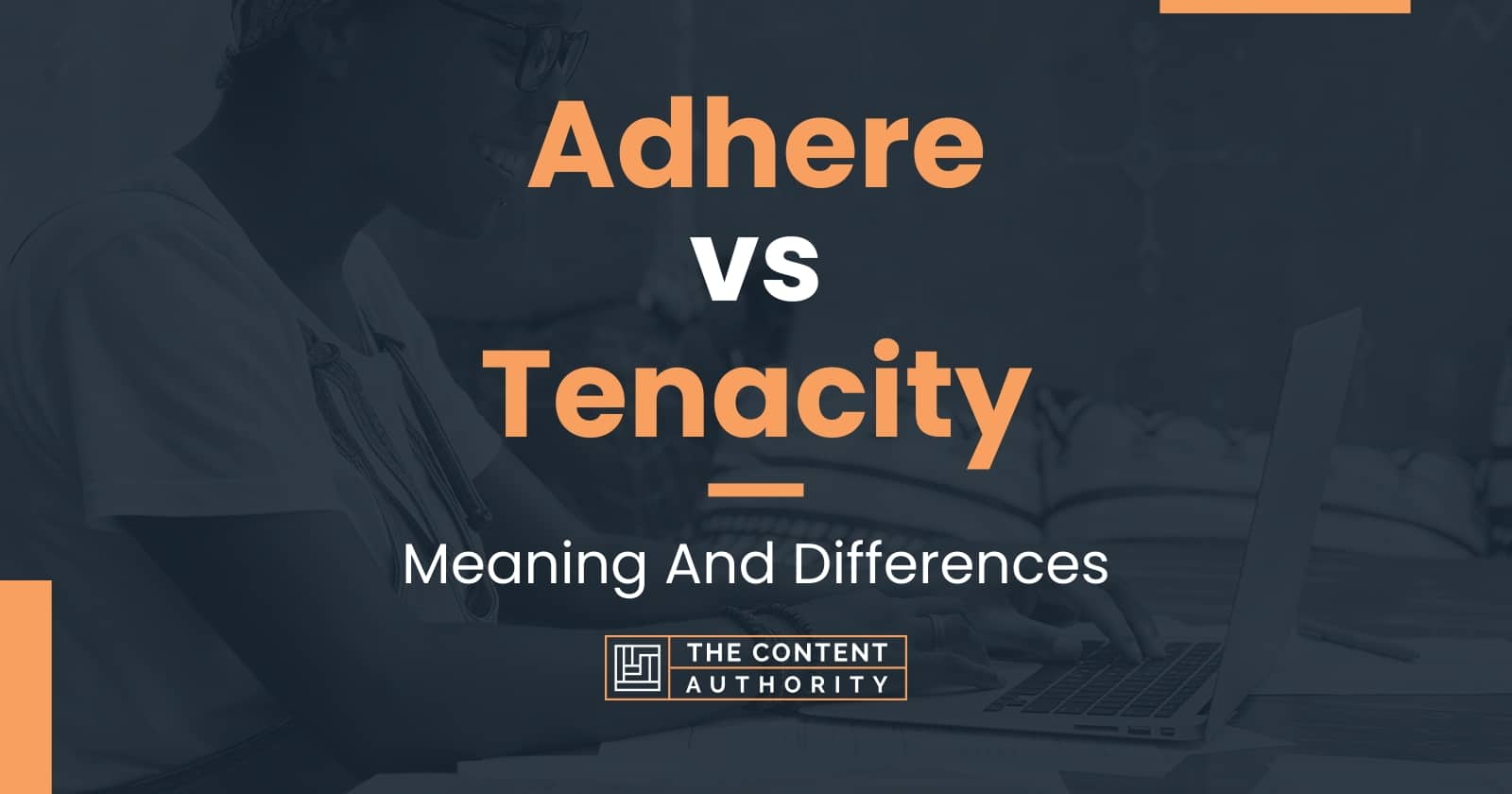 adhere-vs-tenacity-meaning-and-differences