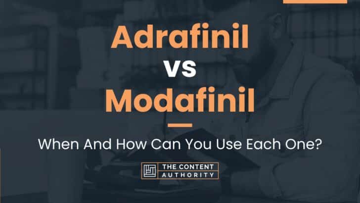 Adrafinil vs Modafinil: When And How Can You Use Each One?