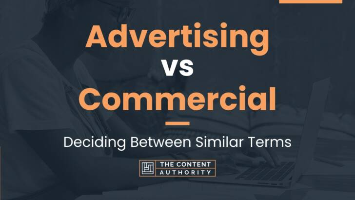 advertising-vs-commercial-deciding-between-similar-terms