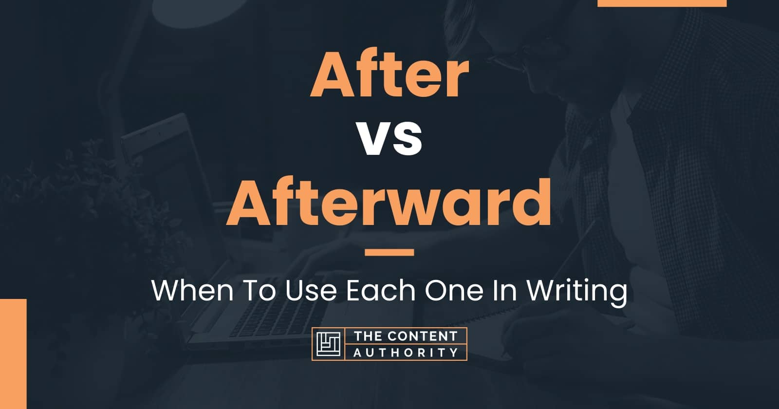 after-vs-afterward-when-to-use-each-one-in-writing