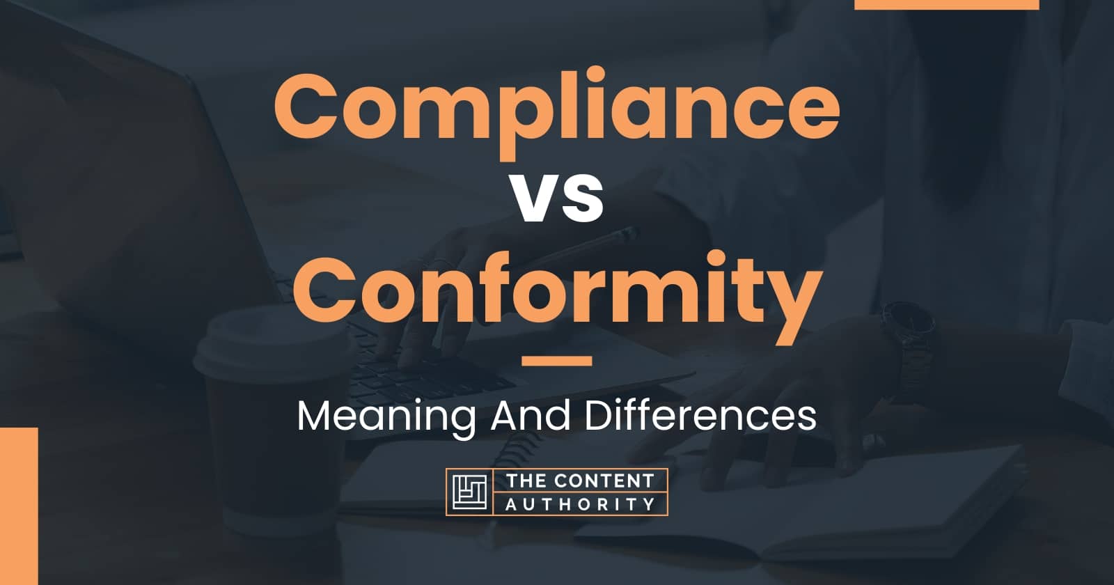 Compliance Vs Conformity: Meaning And Differences