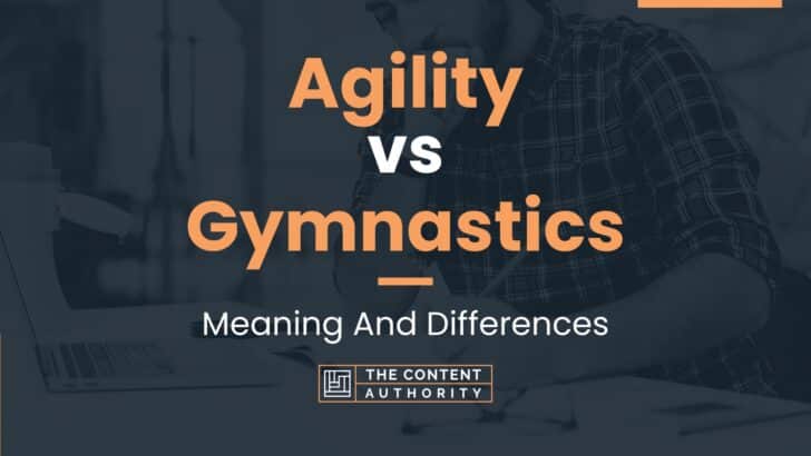 Agility vs Gymnastics: Meaning And Differences