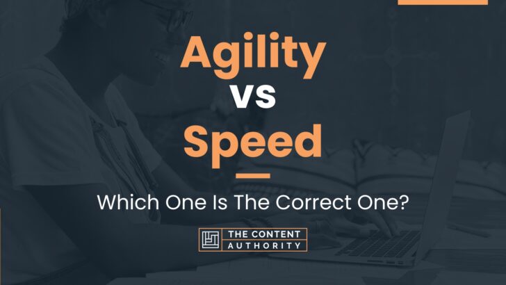 Agility Vs Speed: Which One Is The Correct One?