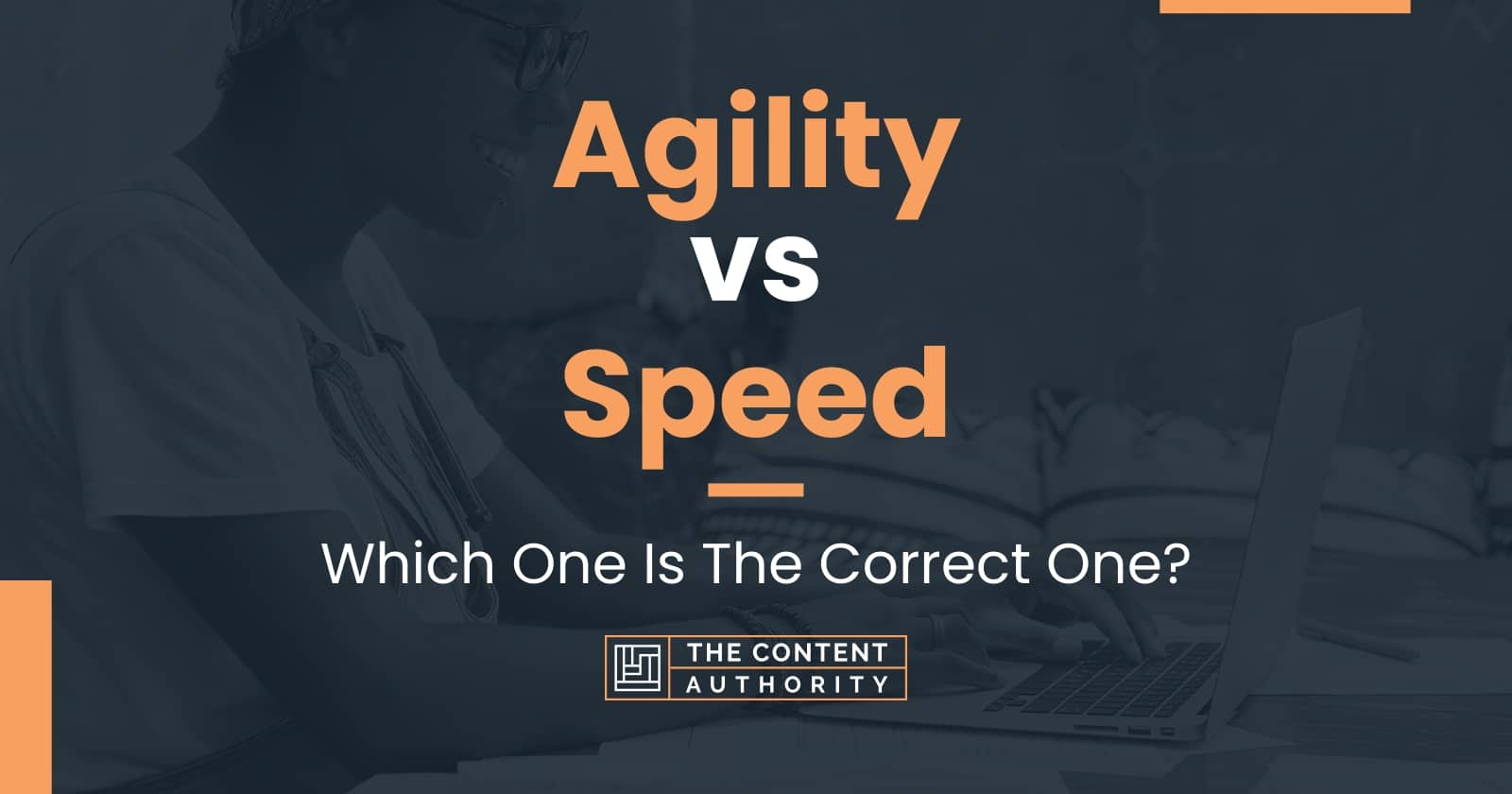 Agility vs Speed: Which One Is The Correct One?