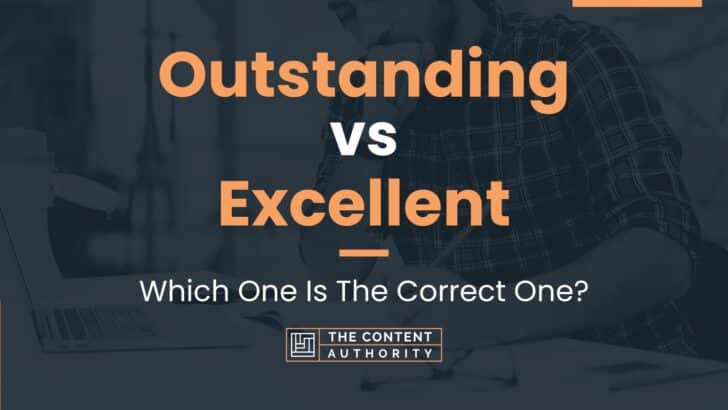 Outstanding Vs Excellent