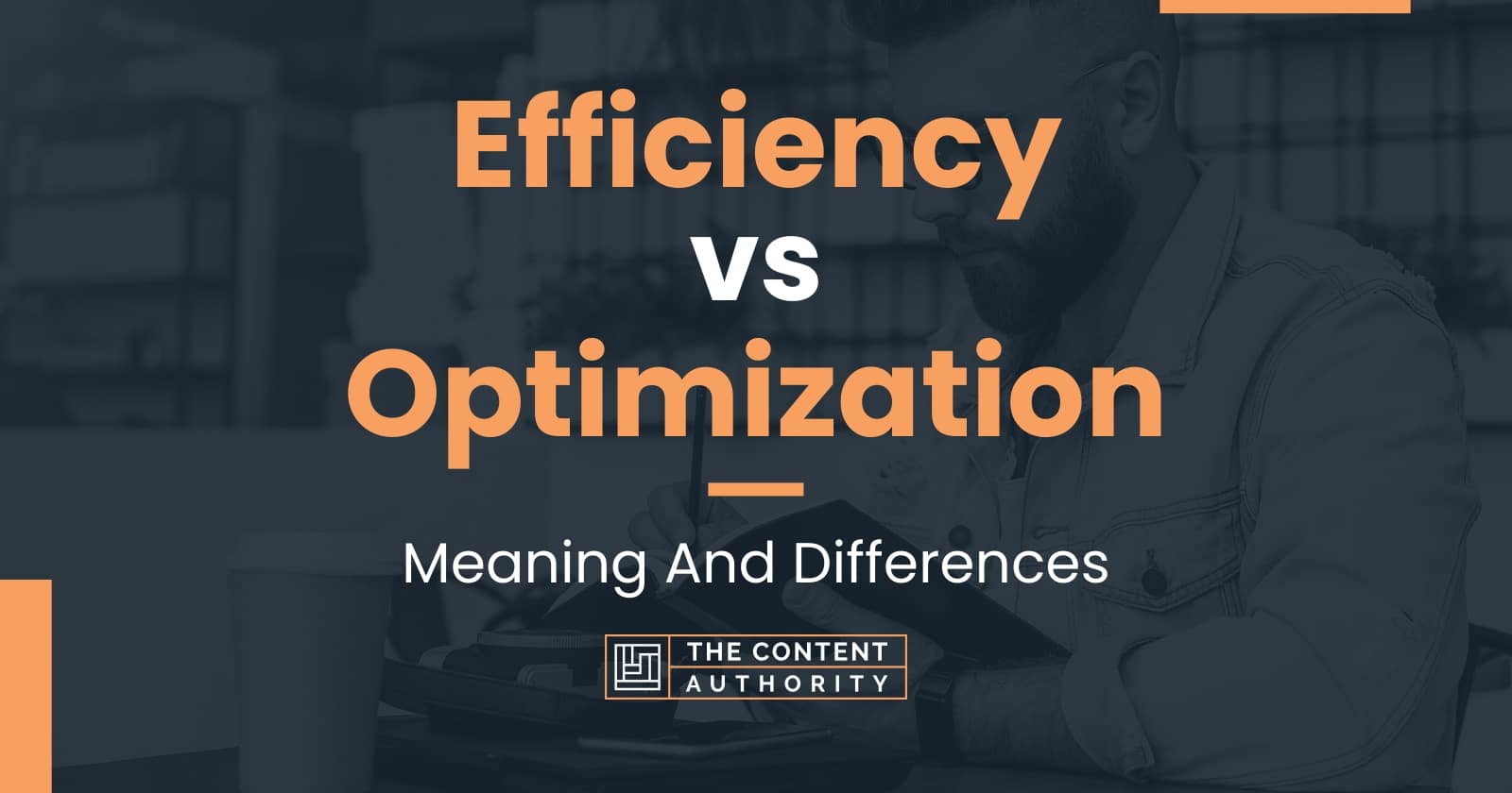 efficiency-vs-optimization-meaning-and-differences