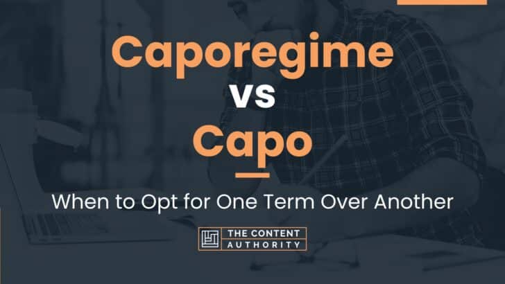 Caporegime vs Capo: When to Opt for One Term Over Another