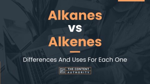 Alkanes vs Alkenes: Differences And Uses For Each One