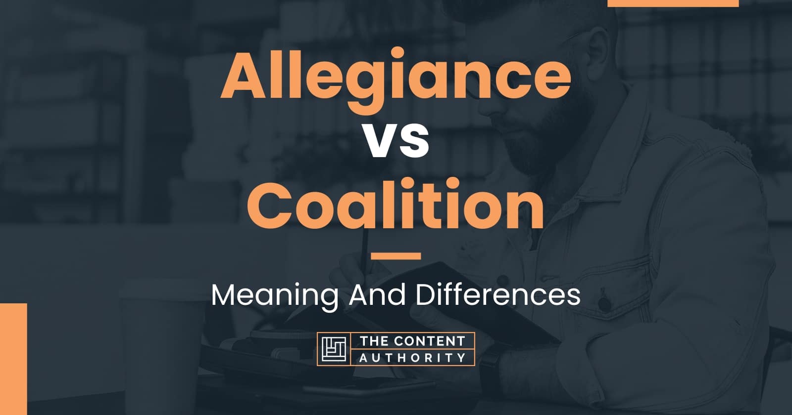 allegiance-vs-coalition-meaning-and-differences