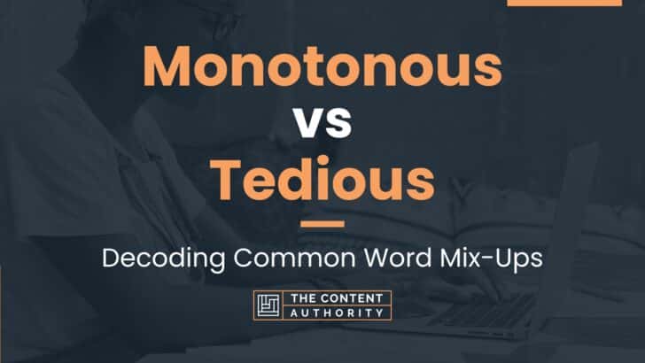 Monotonous vs Tedious: Decoding Common Word Mix-Ups