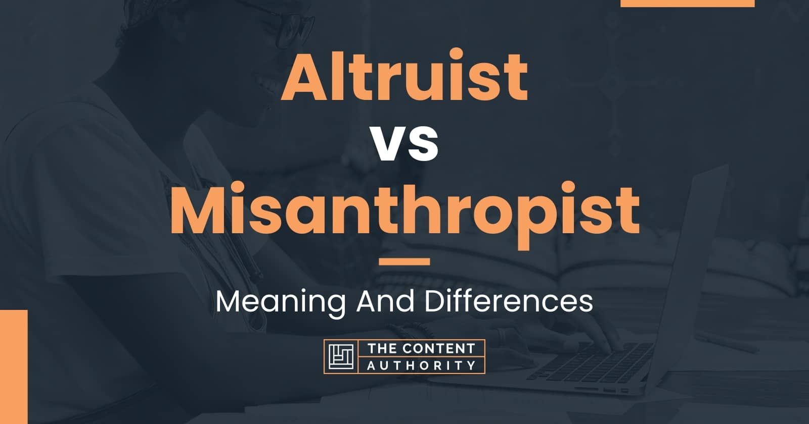 Altruist vs Misanthropist: Meaning And Differences