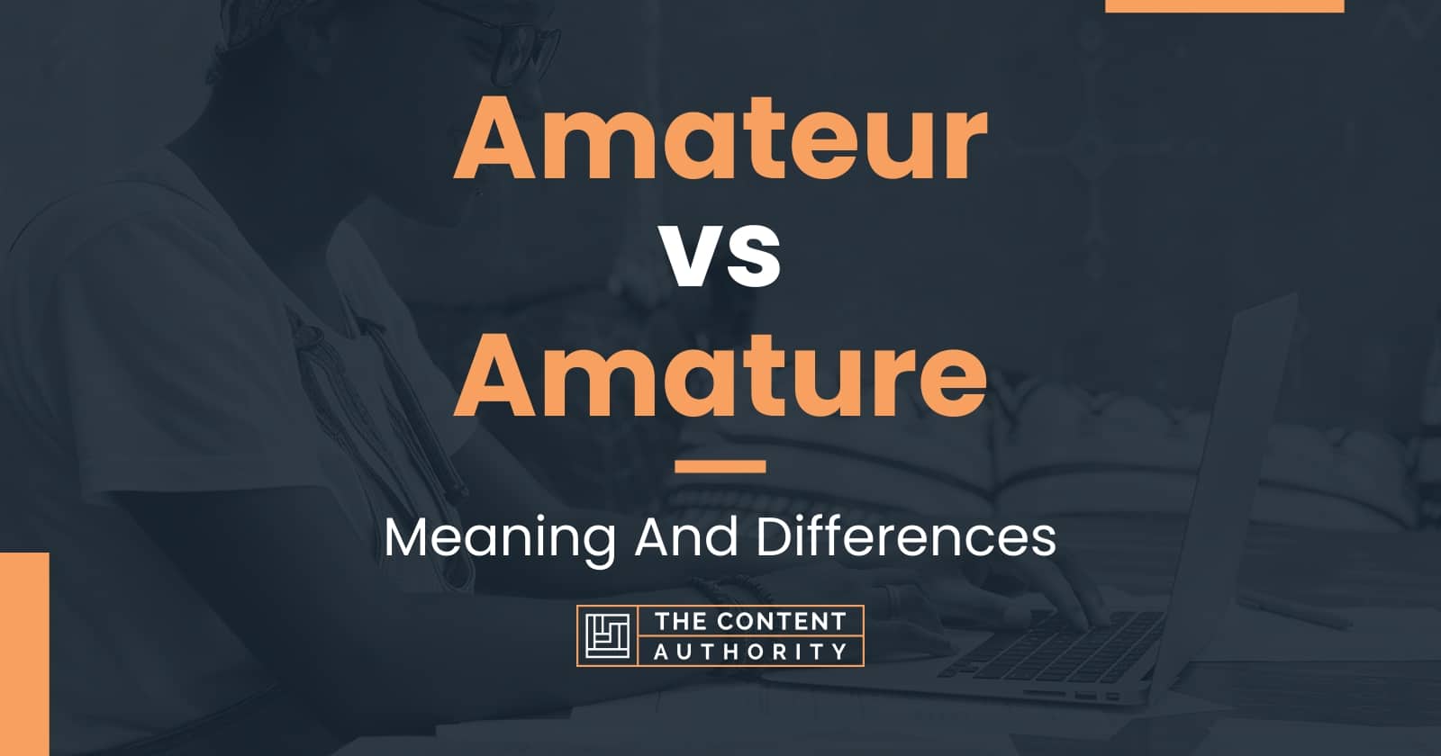 Amateur vs Amature: Meaning And Differences