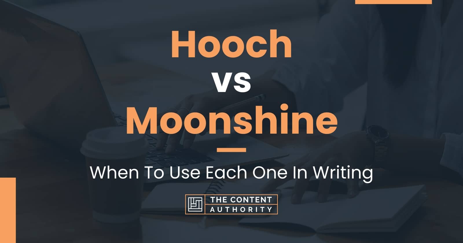 Hooch vs Moonshine: When To Use Each One In Writing